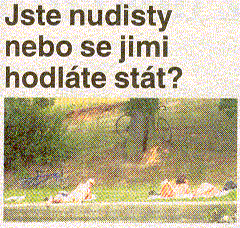 Za svou nahotu se přestal stydět